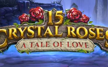 Игровой автомат 15 Crystal Roses A Tale of Love