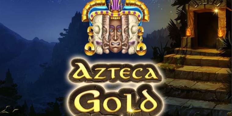 Слот Azteca Gold играть бесплатно