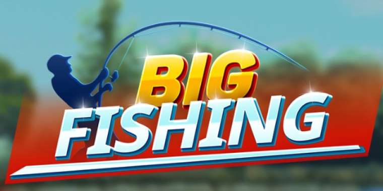 Слот Big Fishing играть бесплатно