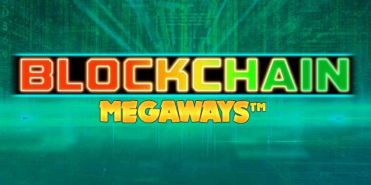 Слот Blockchain Megaways играть бесплатно
