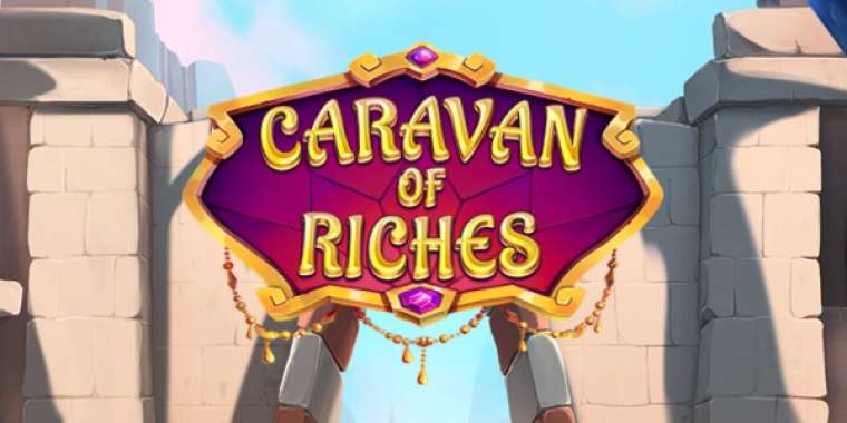 Слот Caravan of Riches играть бесплатно