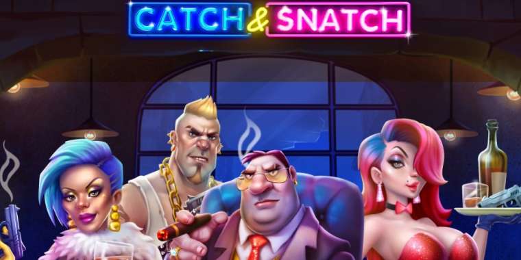 Слот Catch & Snatch играть бесплатно