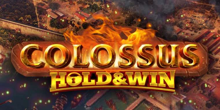 Слот Colossus: Hold & Win играть бесплатно