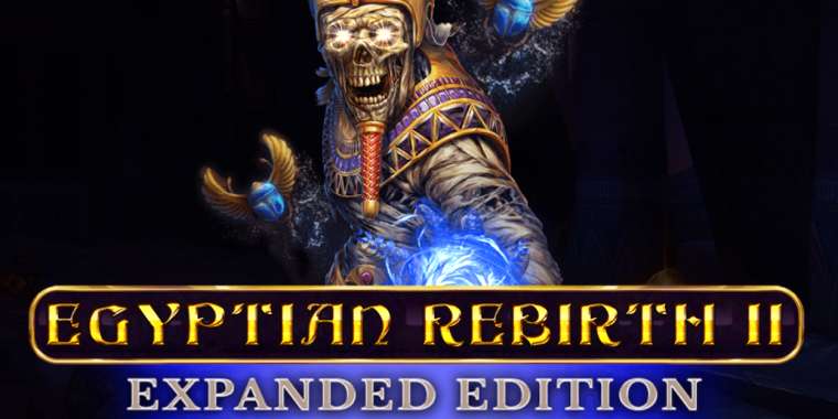 Слот Egyptian Rebirth II Expanded Edition играть бесплатно