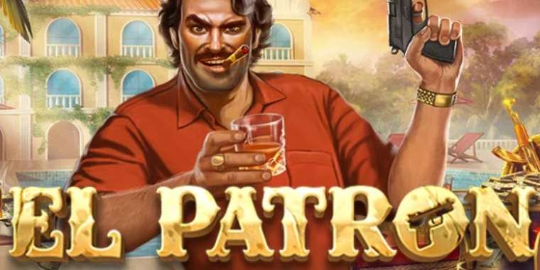 Слот El Patron играть бесплатно