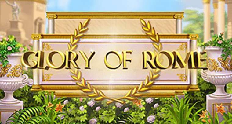 Слот Glory of Rome играть бесплатно