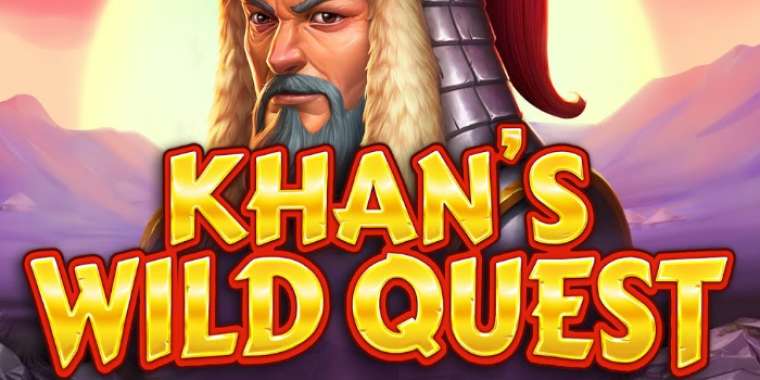 Слот Khan's Wild Quest играть бесплатно