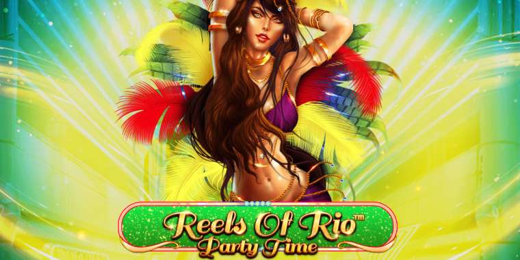 Слот Reels Of Rio Party Time играть бесплатно