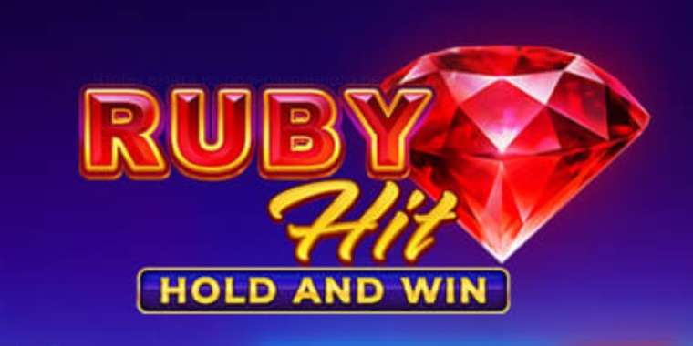 Слот Ruby Hit: Hold and Win играть бесплатно