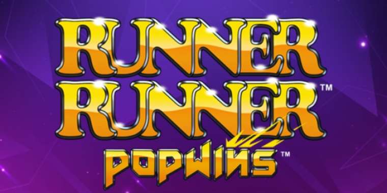 Слот Runner Runner Popwins играть бесплатно