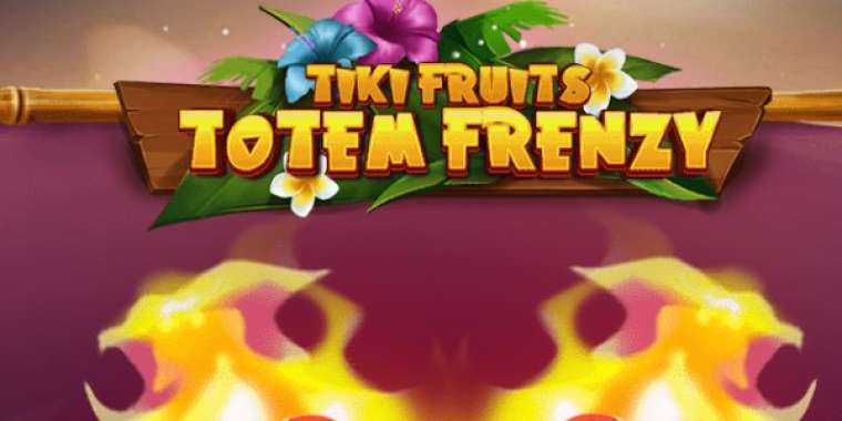 Слот Tiki Fruits Totem Frenzy играть бесплатно